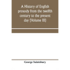 A history of English prosody from the twelfth century to the present day (Volume III) - Paperback