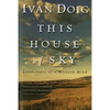 This House of Sky: Landscapes of a Western Mind - Paperback