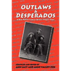 Outlaws & Desperados: A New Mexico Federal Writers' Project Book - Paperback