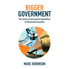 Bigger Government: The Future of Government Expenditure in Advanced Economies - Paperback