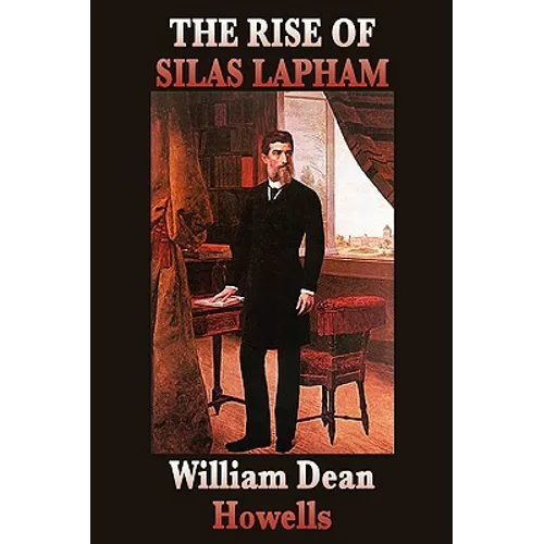 The Rise of Silas Lapham - Paperback