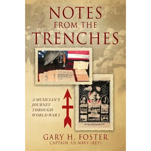 Notes from the Trenches: A Musician's Journey Through World War I - Paperback