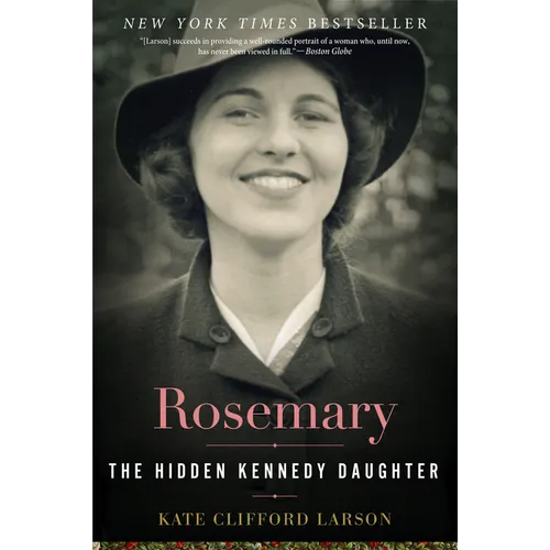 Rosemary: The Hidden Kennedy Daughter - Paperback