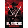 El Rinche: The Ghost Ranger of the Rio Grande - Hardcover