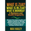 What is Zija? What is in Zija? What is Moringa?: A Business and Health Singularity - Paperback