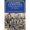 Sailors' Language: A Collection of Sea-terms and their Definitions - Paperback