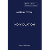 The Collected Writings of Murray Stein: Volume 1: Individuation - Hardcover