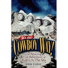 It's the Cowboy Way!: The Amazing True Adventures of Riders in the Sky - Paperback