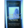 The Gay Detective Novel: Lesbian and Gay Main Characters and Themes in Mystery Fiction - Paperback