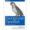 Devops with Openshift: Cloud Deployments Made Easy - Paperback