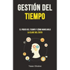 Gestión Del Tiempo: El poder del tiempo y cómo manejarlo (La clave del éxito) - Paperback