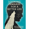 Looking Inwards for a Better Life - Paperback