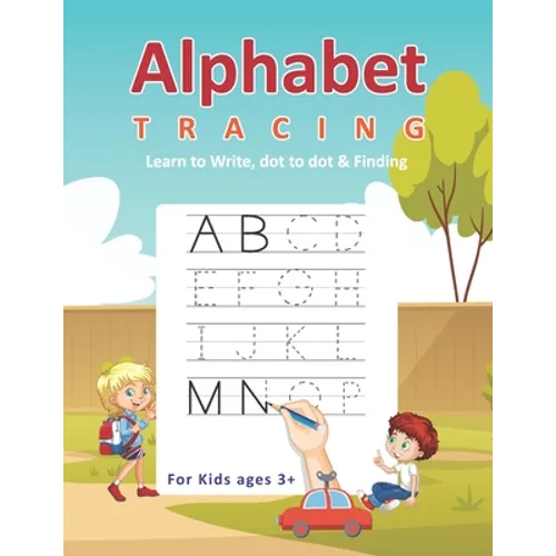 Alphabet Tracing Learn to Write, Dot to dot & Finding For Kids ages 3+: Playground Kids Alphabet learn to write Practice workbook with Dot to dot - co - Paperback