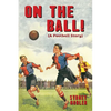On the Ball! - Paperback