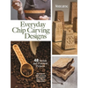 Everyday Chip Carving Designs: 48 Stylish and Practical Projects - Paperback