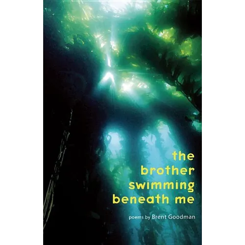 The Brother Swimming Beneath Me - Paperback