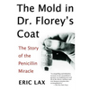 The Mold in Dr. Florey's Coat: The Story of the Penicillin Miracle - Paperback