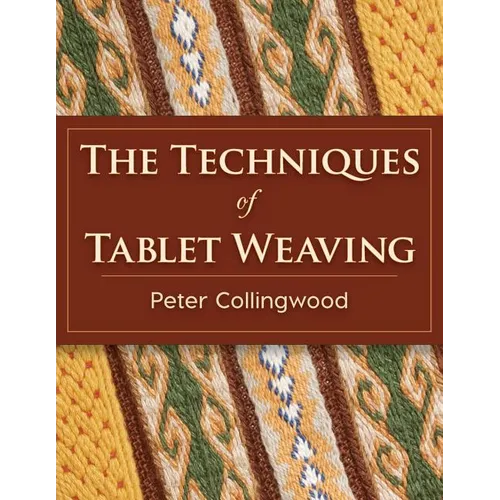 The Techniques of Tablet Weaving - Paperback