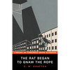 The Rat Began to Gnaw the Rope - Paperback