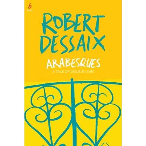Arabesques: A Tale of Double Lives - Paperback