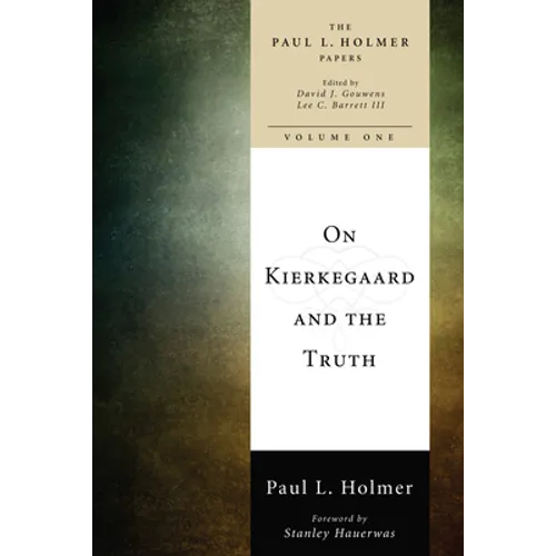 On Kierkegaard and the Truth - Hardcover