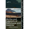 Myths and Legends of Babylonia and Assyria (Cosimo Classics) - Hardcover