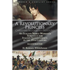 A Revolutionary Princess Christina Belgiojoso-Trivulzio: an Italian Noble Woman's Struggle for Italian Independence in the 19th Century - Paperback