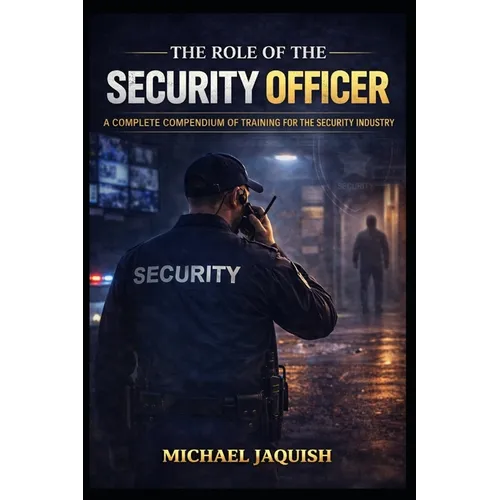 The Role of the Security Officer: Security Training for the Security Professional - Paperback