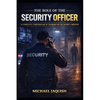 The Role of the Security Officer: Security Training for the Security Professional - Paperback