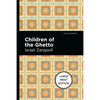 Children of the Ghetto: Large Print Edition - A Study of a Peculiar People - Paperback