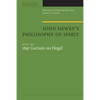 John Dewey's Philosophy of Spirit: With the 1897 Lecture on Hegel - Paperback