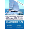 The SmarterCharter CATAMARAN Guide: Caribbean: Insiders' tips for confident BAREBOAT cruising - Paperback