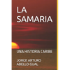La Samaria: Una Historia Caribe - Paperback