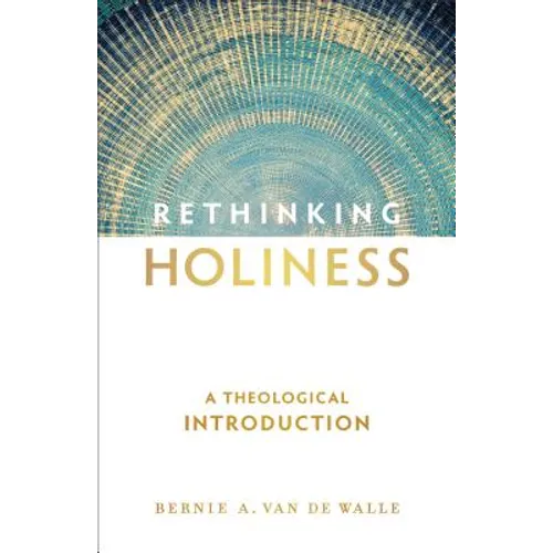 Rethinking Holiness: A Theological Introduction - Paperback