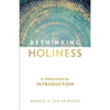 Rethinking Holiness: A Theological Introduction - Paperback
