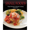 Small Foods: Simple Recipes for Ramekin Cooking - Paperback