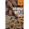 Air Fryer Quick and Easy 2 Cookbooks in 1: A non-cook's big book of easy recipes - Hardcover