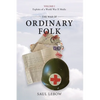 The War of Ordinary Folk: Exploits of a World War II Medic 2024 - Paperback