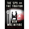 The Spy and the Traitor: The Greatest Espionage Story of the Cold War - Paperback