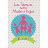 Los Tiempos Entre Madre E Hijos - Hardcover
