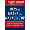 Ways and Means for Managing Up: 50 Strategies for Helping You and Your Boss Succeed - Hardcover