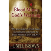 Blood Moon-God's Warning: Jewish Feasts and the Blood Moons of 2014 and 2015 - Paperback