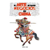 El Arte de Hacer Negocios en China: una guía pràctica de la etiqueta de los negocios y estrategias utilizada por los ejecutivos y funcionarios Chinos - Hardcover