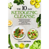 Keto Recipes and Meal Plans For Beginners - The 10 Day Ketogenic Cleanse: Increase Your Metabolism And Detox With These Delicious And Fun Recipes In A - Paperback