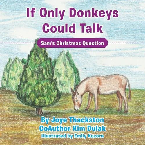 If Only Donkeys Could Talk: Sam's Christmas Question - Paperback
