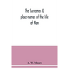 The surnames & place-names of the Isle of Man - Paperback