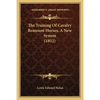 The Training Of Cavalry Remount Horses, A New System (1852) - Paperback
