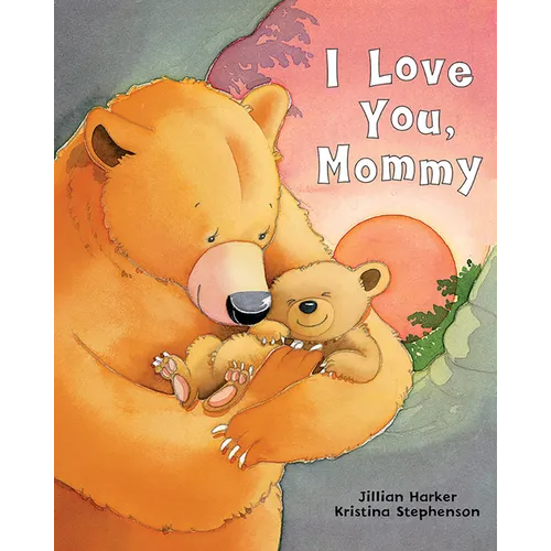I Love You, Mommy - Hardcover