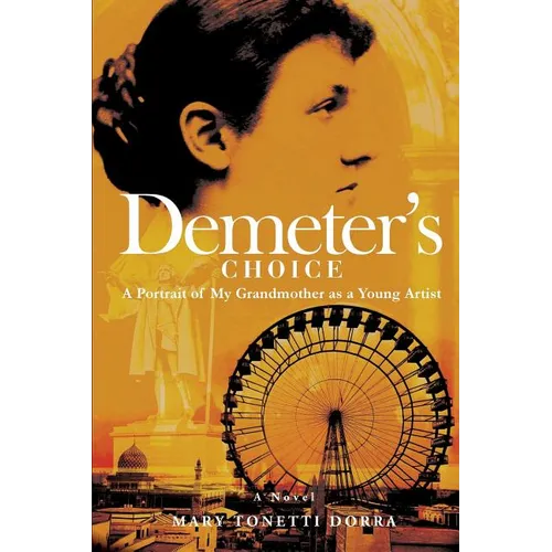 Demeter's Choice: A Portrait of My Grandmother as a Young Artist - Paperback