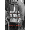 When Can We Go Back to America?: Voices of Japanese American Incarceration During WWII - Hardcover